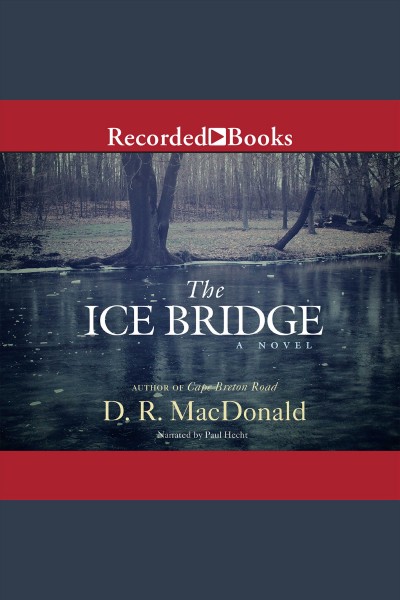 The ice bridge [electronic resource]. Macdonald D.R.