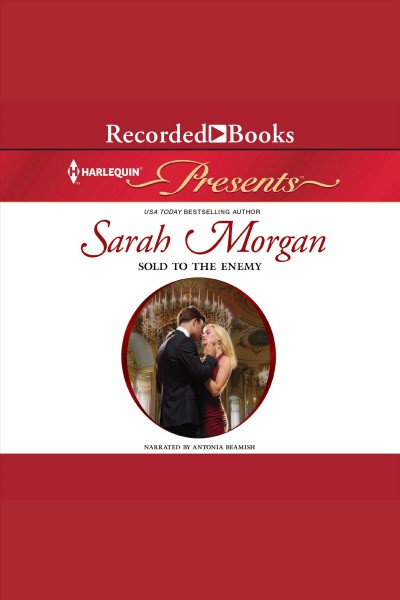 Sold to the enemy [electronic resource]. Sarah Morgan.