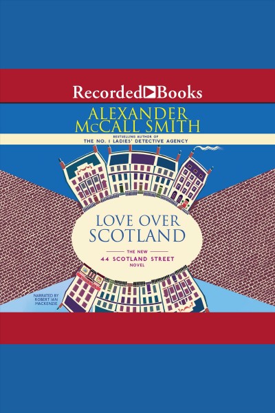 Love over scotland [electronic resource] : 44 scotland street series, book 3. Alexander McCall Smith.