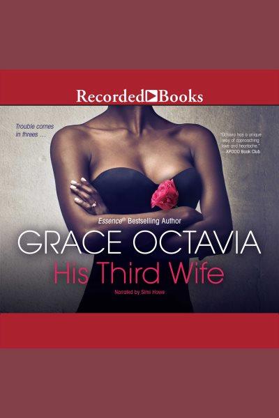 His third wife [electronic resource] : Southern scandal series, book 2. Octavia Grace.