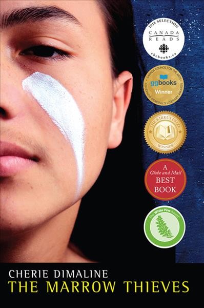 The marrow thieves [electronic resource] / Cherie Dimaline.