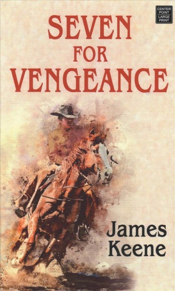 Seven for vengeance / James Keene.