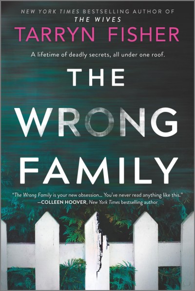 The wrong family / Tarryn Fisher.