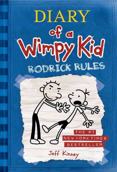 Diary of a wimpy kid : Rodrick rules / Jeff Kinney.