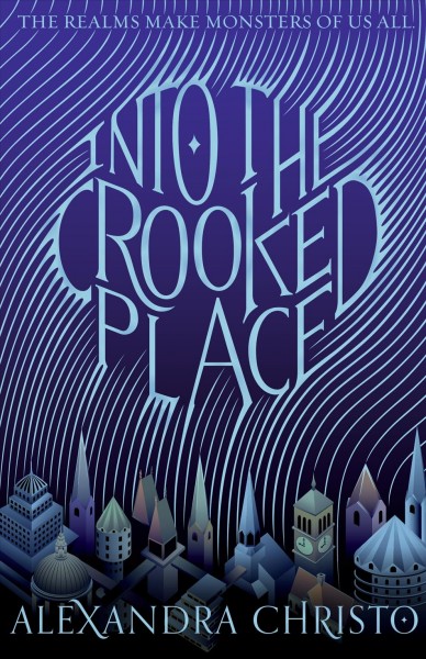 Into the crooked place / Alexandra Christo.