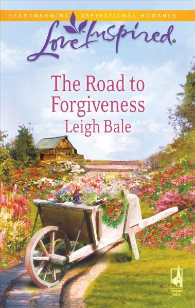 The road to forgiveness / Leigh Bale.