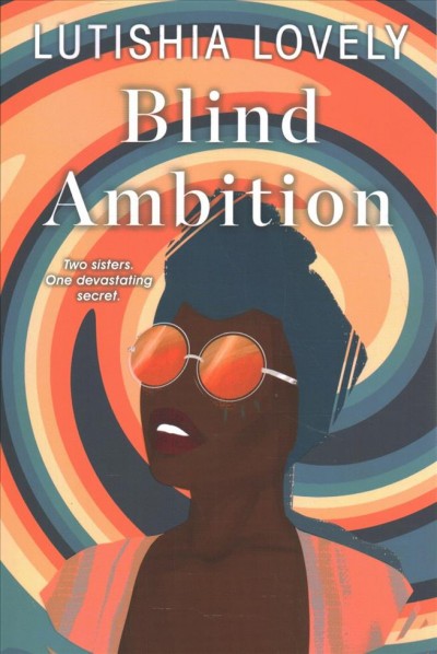 Blind Ambition / Lutishia Lovely.