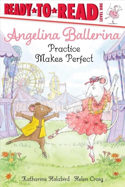 Practice makes perfect / based on the stories by Katharine Holabird ; based on the illustrations by Helen Craig ; illustrations by Mike Deas.