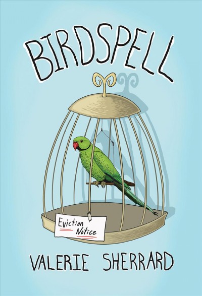Birdspell [electronic resource]. Valerie Sherrard.