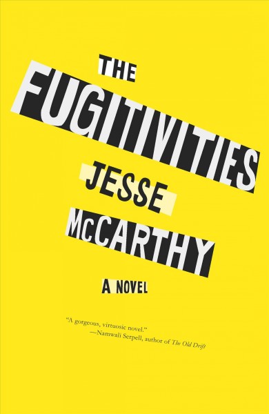 The fugitivities / Jesse McCarthy.