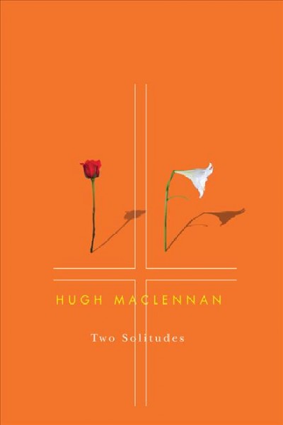 Two solitudes / Hugh MacLennan ; general editor and introduction, Michael Gnarowski.
