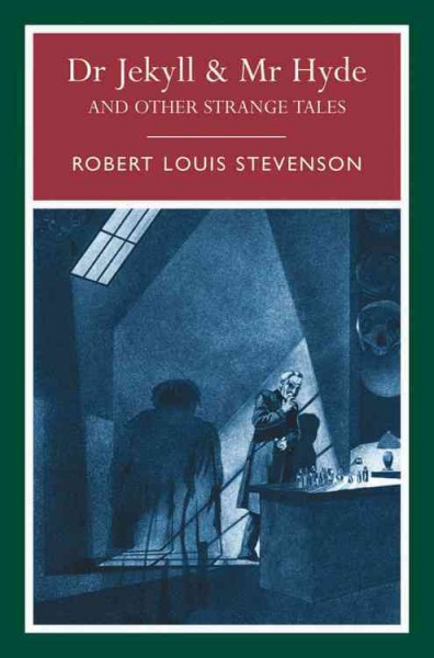 Dr. Jekyll and Mr. Hyde : and other strange tales / Robert Louis Stevenson.
