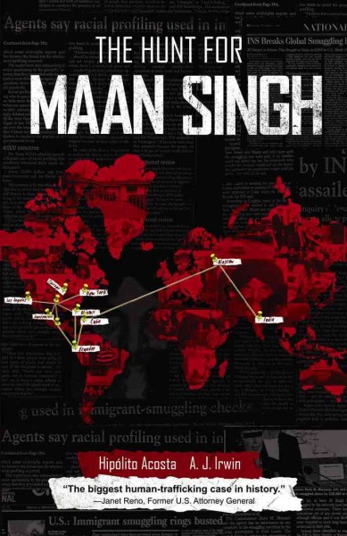 The hunt for Maan Singh / by Hipolito Acosta and A.J. Irwin.
