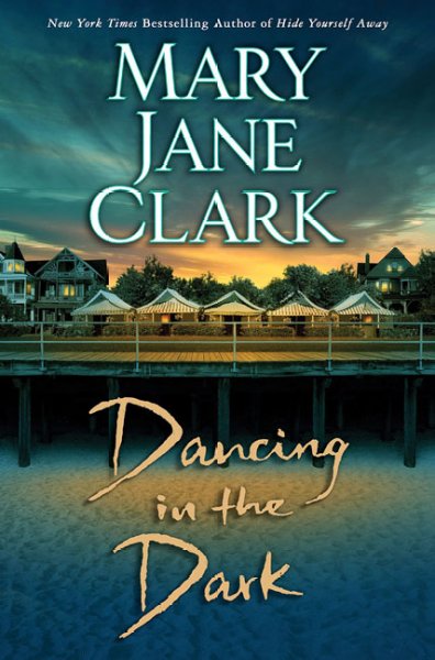 Dancing in the dark / Mary Jane Clark.