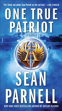 One true patriot : a novel / Sean Parnell.
