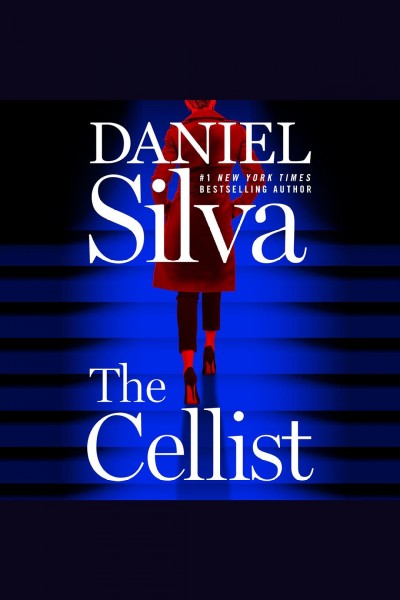 The cellist [electronic resource] : Gabriel allon series, book 21. Daniel Silva.