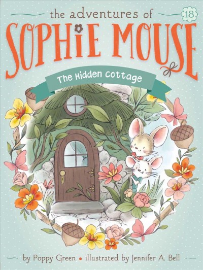 The hidden cottage / by Poppy Green ; illustrated by Jennifer A. Bell.