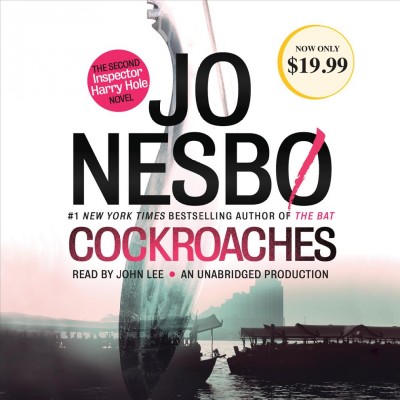 Cockroaches / Jo Nesbø, #1 New York times bestselling author of The bat ; translated from the Norwegian by Don Bartlett.