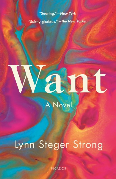 Want : a novel / Lynn Steger Strong.
