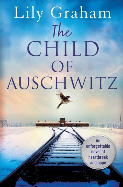 The child of Auschwitz / Lily Graham.