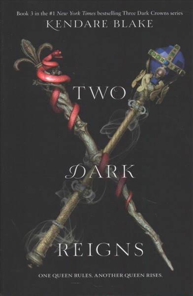 Two dark reigns / Kendare Blake.