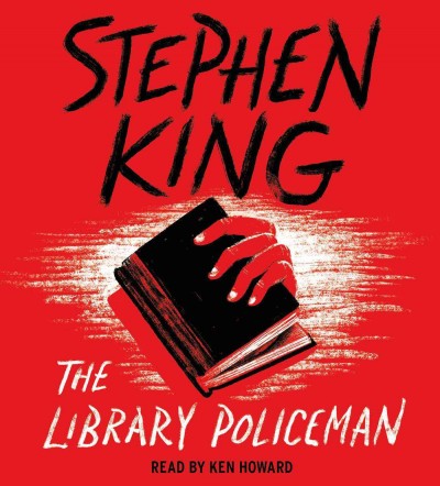 The library policeman / Stephen King.