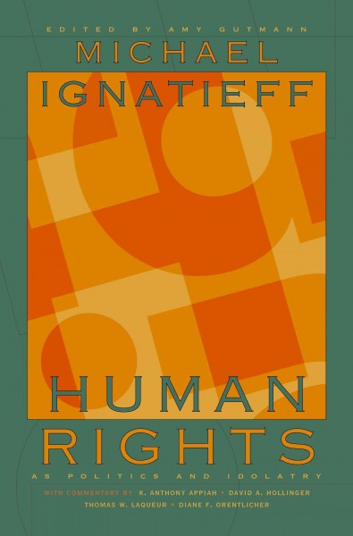 Human Rights as Politics and Idolatry.
