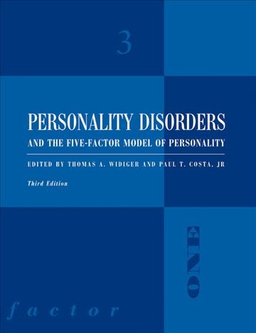 Personality disorders and the five-factor model of personality / edited by Thomas A. Widiger and Paul T. Costa Jr.