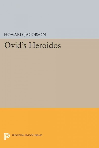 Ovid's Heroidos / Howard Jacobson.