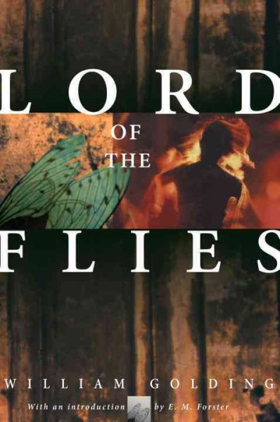 Lord of the flies : a novel / by William Golding ; introduction by E.M. Forster ; with a biographical and critical note by E.L. Epstein.