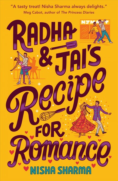 Radha & Jai's recipe for romance / Nisha Sharma.