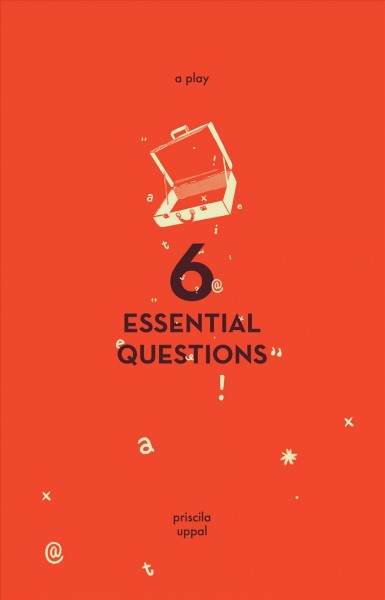 6 essential questions / Priscila Uppal.