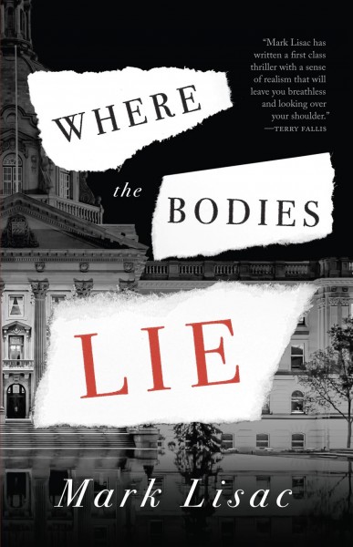 Where the bodies lie / Mark Lisac.