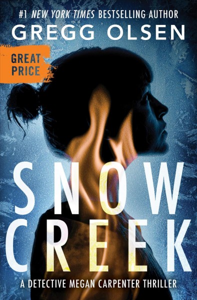 Snow Creek / Gregg Olsen.