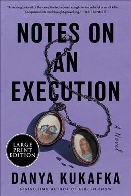 Notes on an execution : a novel / Danya Kukafka.