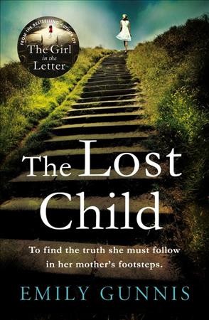 The lost child / Emily Gunnis.