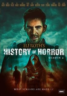 Eli Roth's history of horror. Season 2 [videorecording].