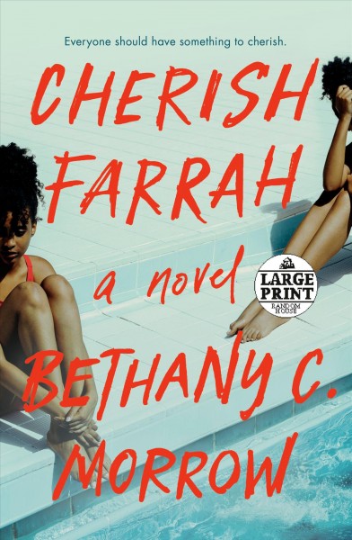 Cherish Farrah : a novel / Bethany C. Morrow.
