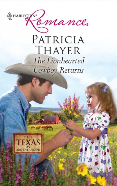 The lionhearted cowboy returns / Patricia Thayer.