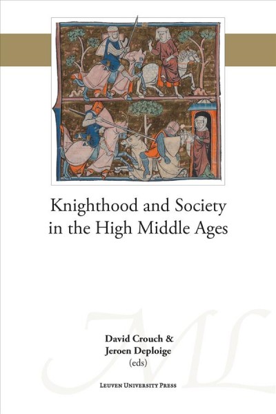 Knighthood and Society in the High Middle Ages [electronic resource].