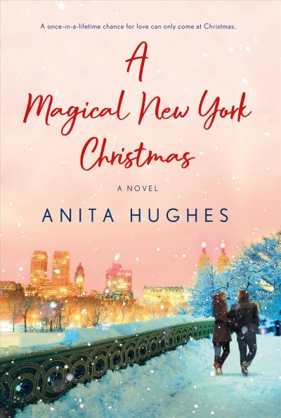 A magical New York Christmas / Anita Hughes.