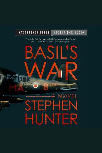 Basil's war [electronic resource] / Stephen Hunter.