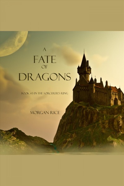 A fate of dragons [electronic resource] / Morgan Rice.