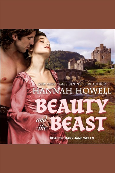 Beauty and the beast [electronic resource] / Hannah Howell.
