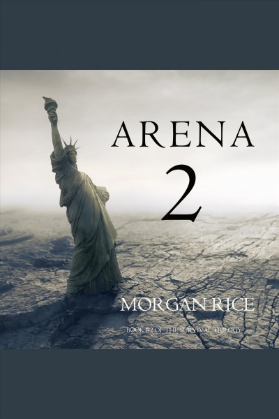 Arena 2 [electronic resource] / Morgan Rice.