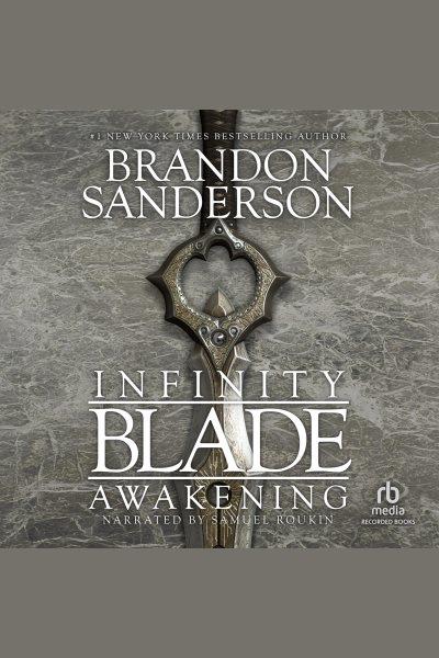 Infinity blade : awakening [electronic resource] / Brandon Sanderson.