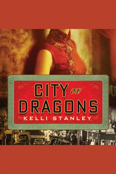City of dragons [electronic resource] / Kelli Stanley.