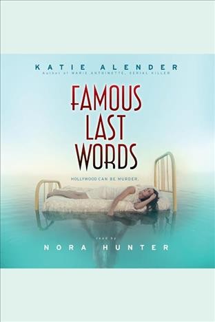 Famous last words [electronic resource] / Katie Alender.