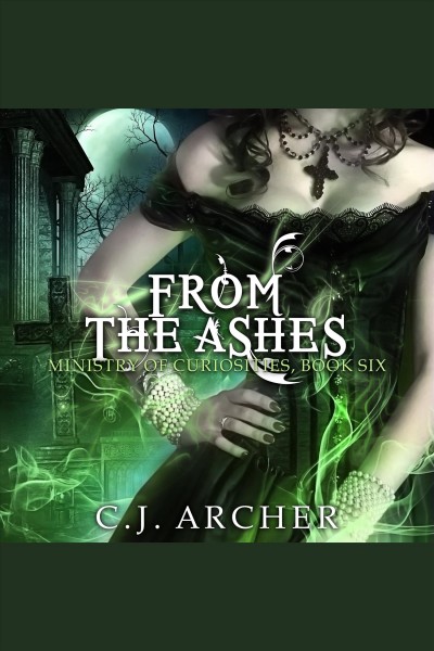 From the ashes [electronic resource] / C.J. Archer.