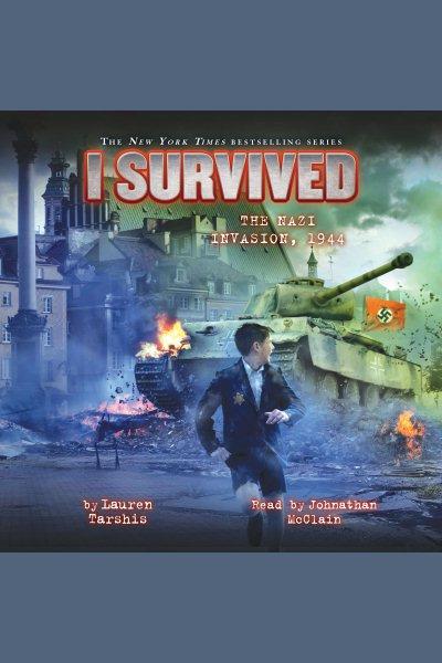 I survived the Nazi invasion, 1944 [electronic resource] / Lauren Tarshis.